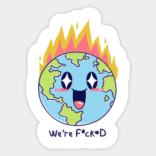 We are F*cked Sticker